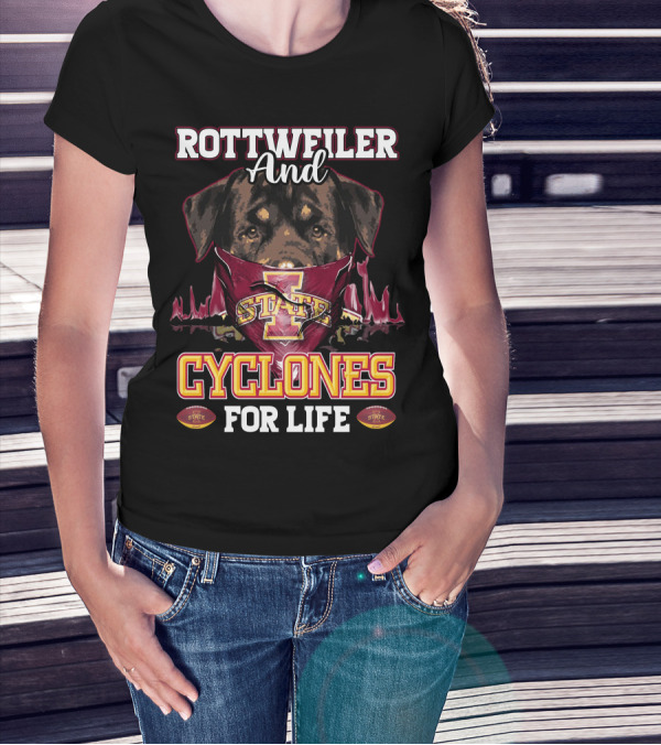 Rottweiler And Iowa State Cyclones For Life T-Shirt