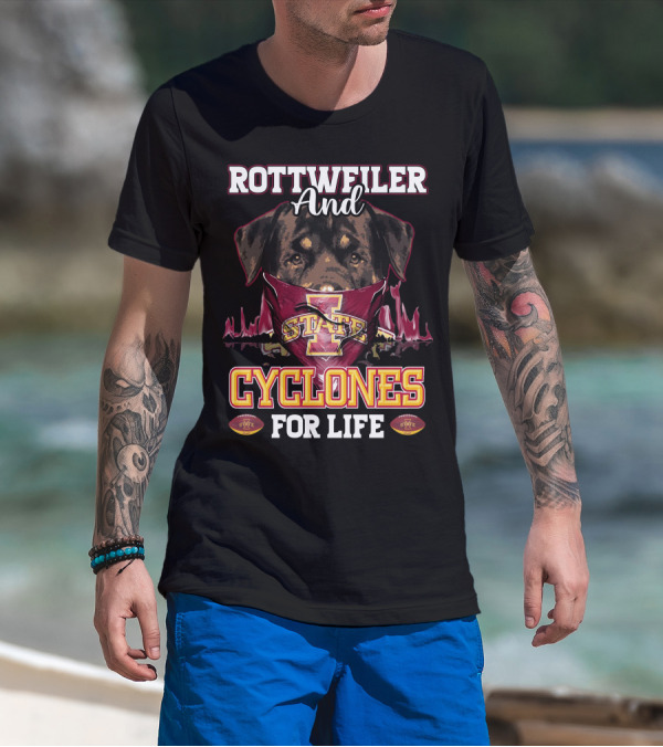 Rottweiler And Iowa State Cyclones For Life T-Shirt