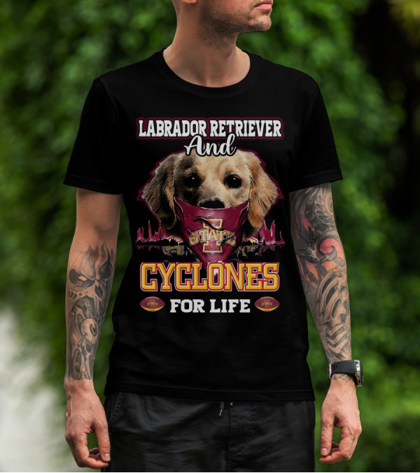 Labrador Retriever And Cyclones For Life Iowa State T-Shirt