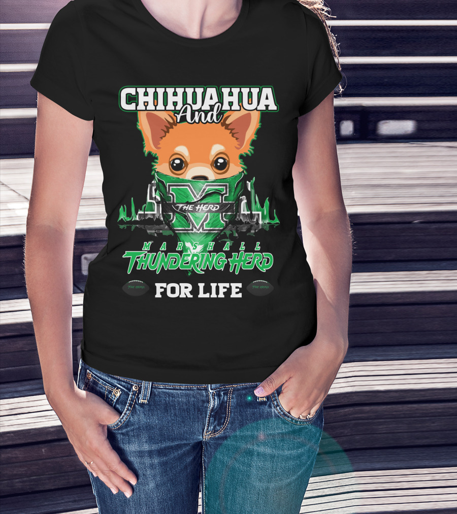 Chihuahua And Marshall Thundering Herd For Life T-Shirt