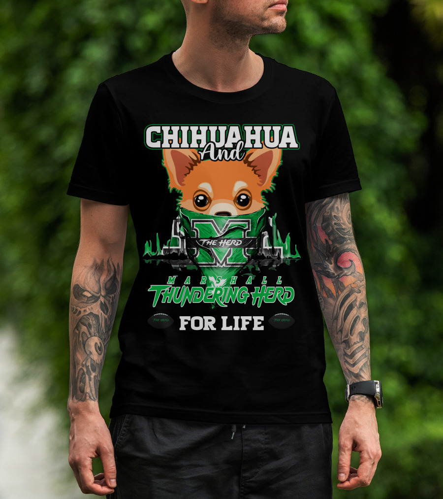 Chihuahua And Marshall Thundering Herd For Life T-Shirt