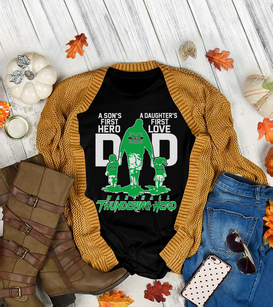 A Son's First Hero Dad A Daughter's First Love Marshall Thundering Herd T-Shirt