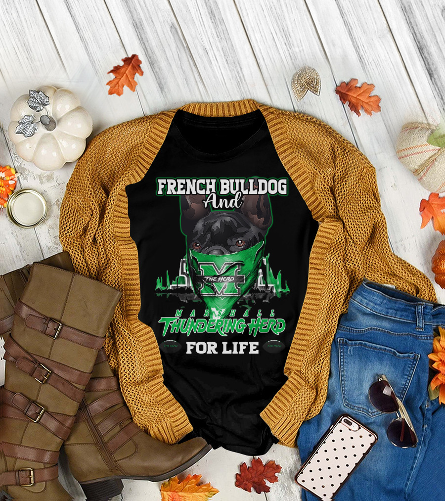 French Bulldog and Marshall Thundering Herd for Life T-Shirt