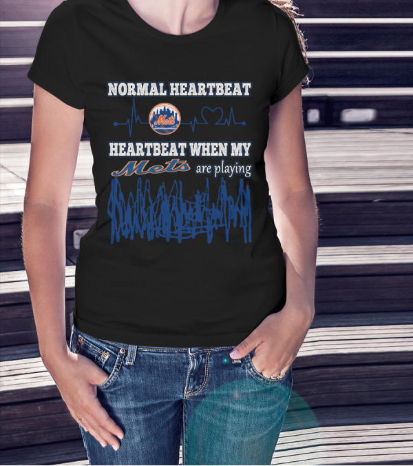 Normal Heartbeat Heartbeat When My Mets Are Playing New York Mets T-Shirt