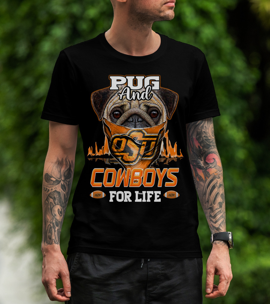 Pug And Cowboys OSU For Life Oklahoma State T-Shirt