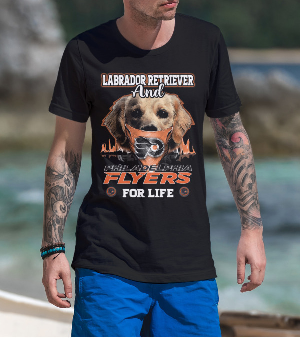 Labrador Retriever And Philadelphia Flyers For Life T-Shirt