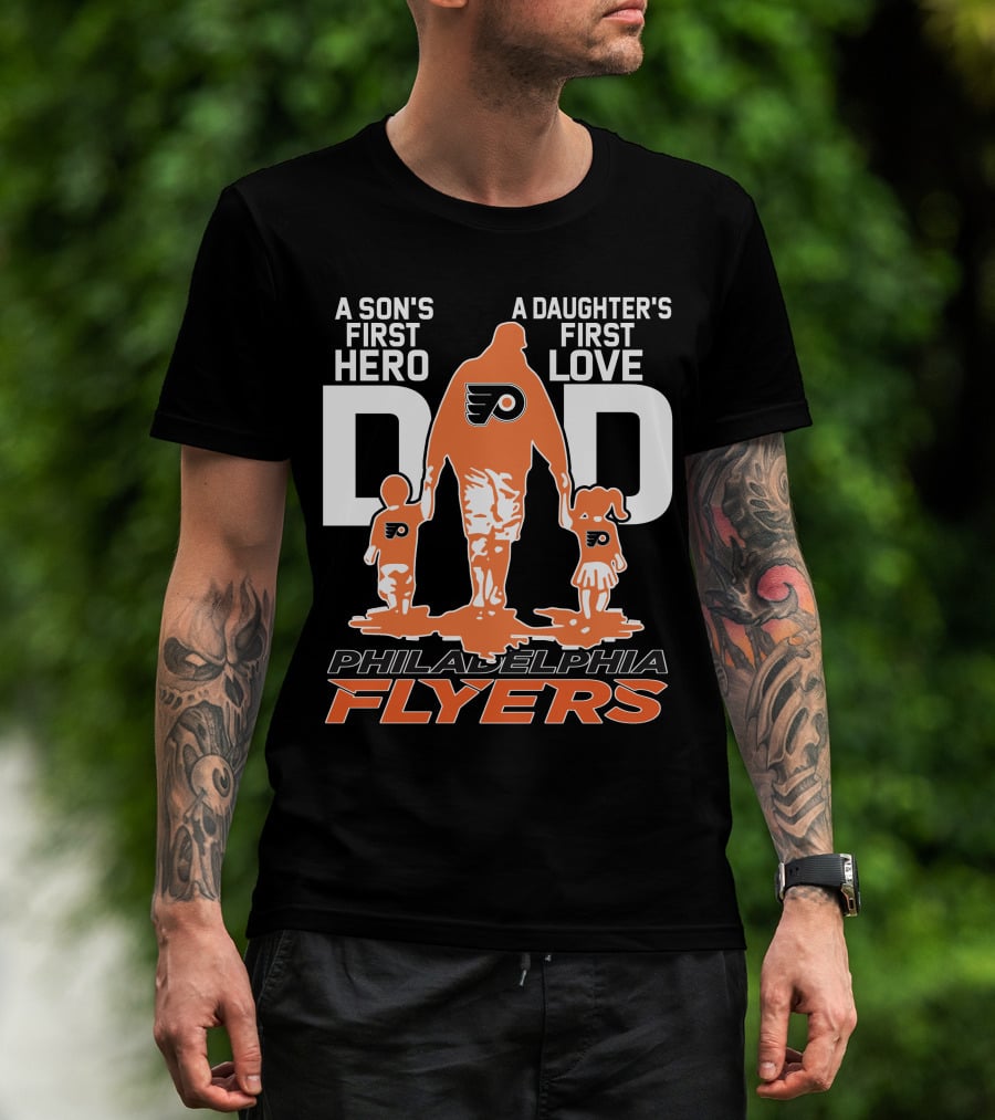 Philadelphia Flyers Dad A Son's First Hero A Daughter's First Love T-Shirt