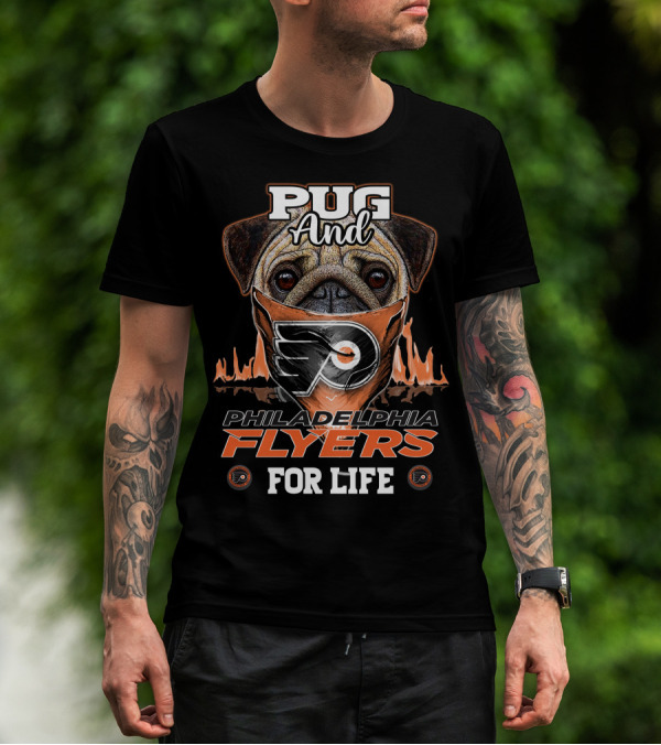 Pug And Philadelphia Flyers For Life T-Shirt
