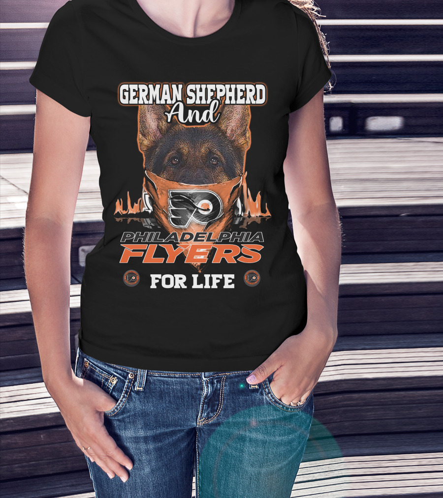 German Shepherd And Philadelphia Flyers For Life T-Shirt