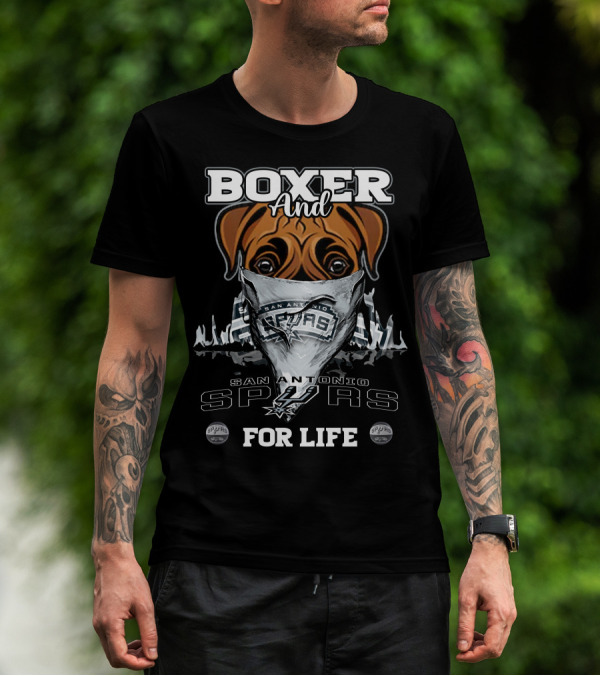 Boxer And San Antonio Spurs For Life T-Shirt