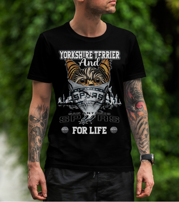 Yorkshire Terrier And San Antonio Spurs For Life T-Shirt