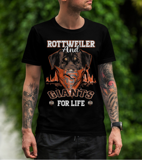 Rottweiler And Giants For Life San Francisco Giants T-Shirt