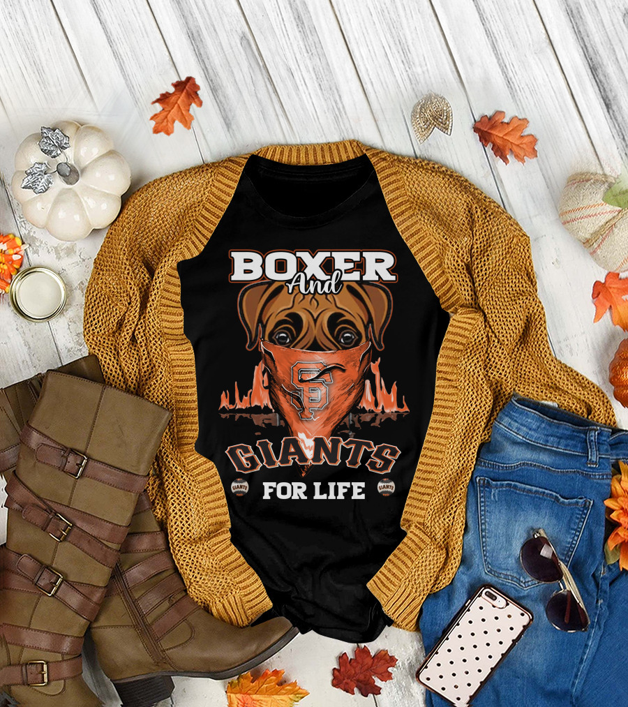 Boxer And Giants For Life San Francisco Giants T-Shirt