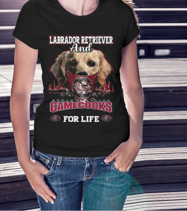 Labrador Retriever And South Carolina Gamecocks For Life T-Shirt