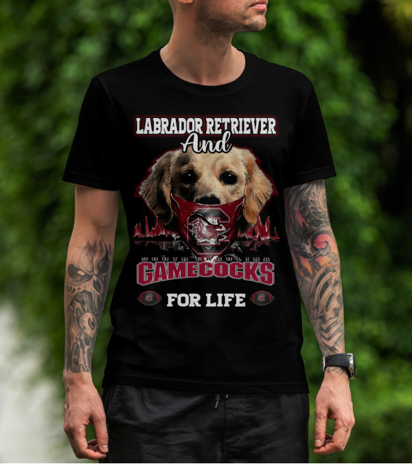 Labrador Retriever And South Carolina Gamecocks For Life T-Shirt