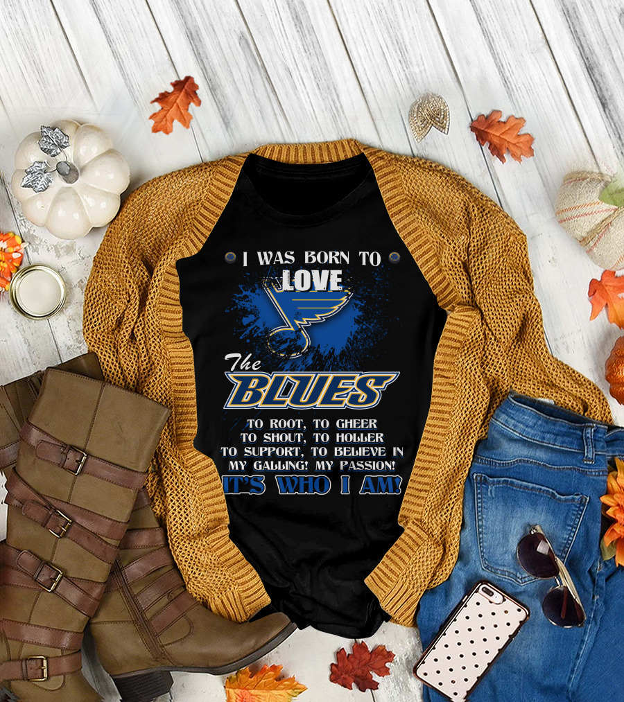 I Was Born to Love the Blues It's Who I Am T-Shirt