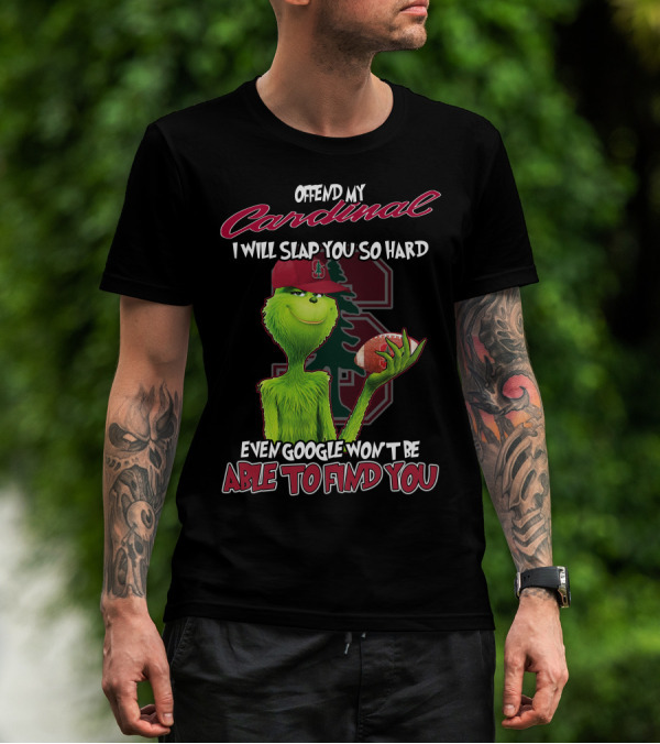 Offend My Cardinal Grinch Stanford Football Humor T-Shirt