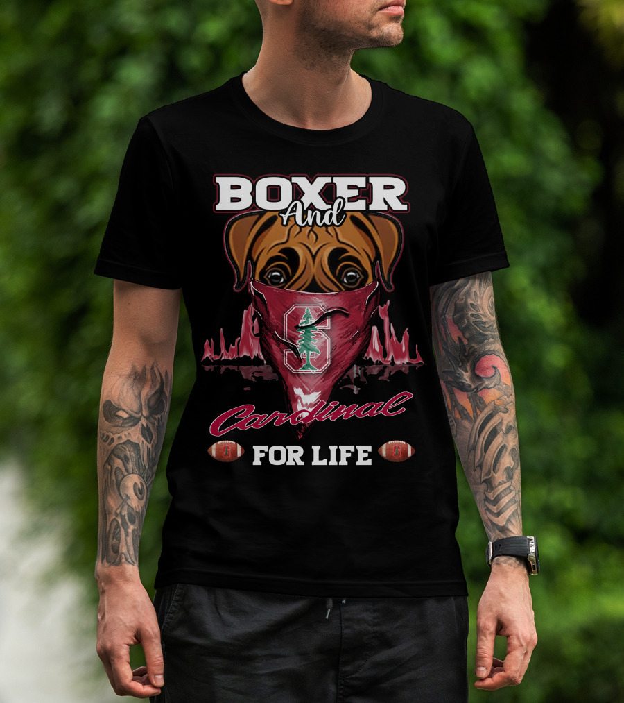 Boxer And Cardinal Stanford For Life T-Shirt
