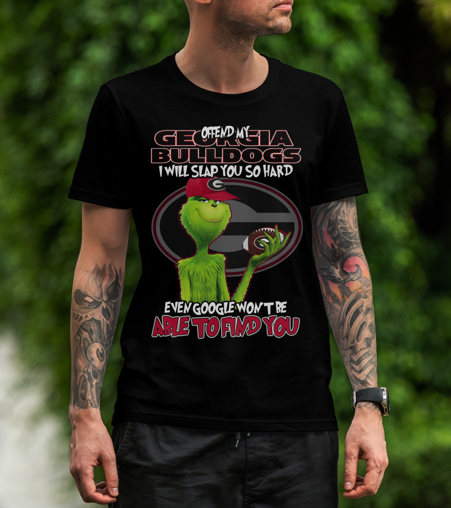 Offend My Georgia Bulldogs Grinch Football Humor T-Shirt