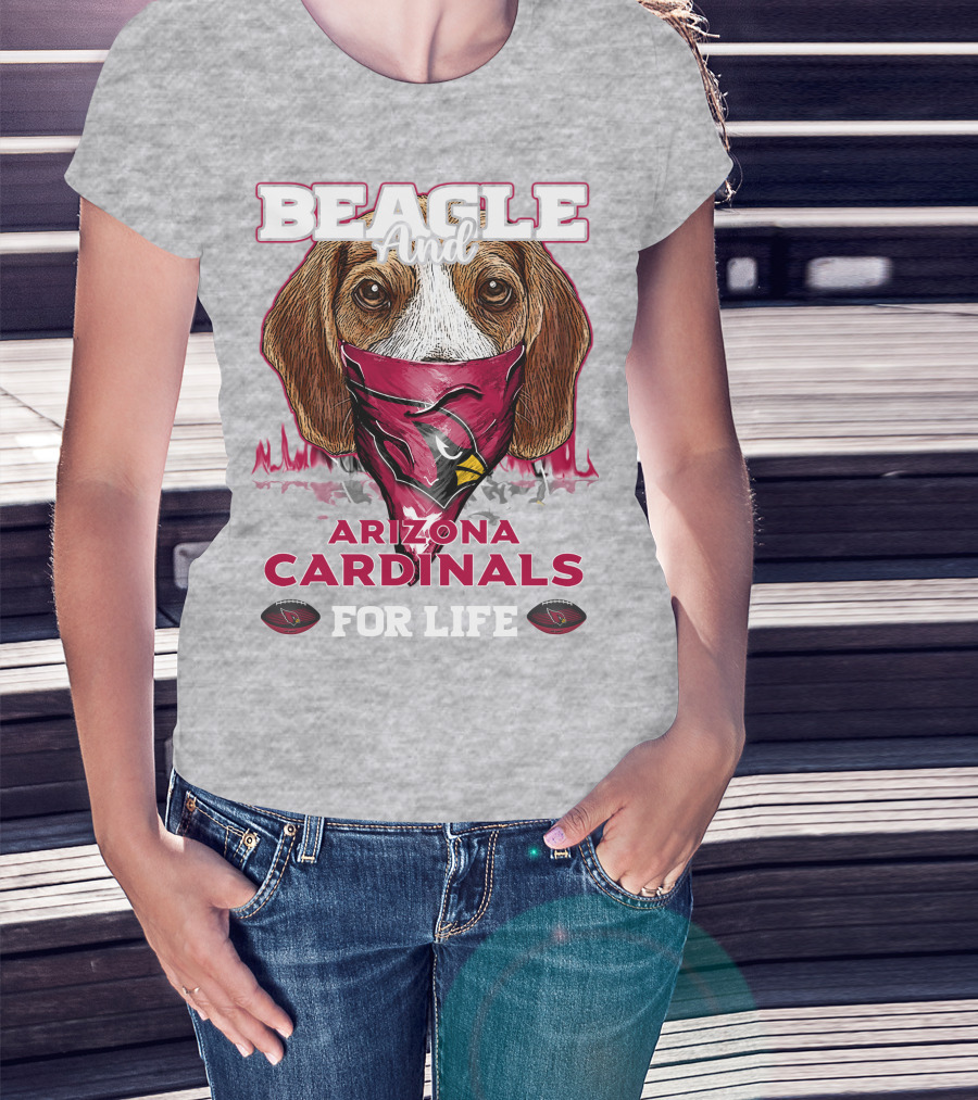Beagle And Arizona Cardinals For Life T-Shirt