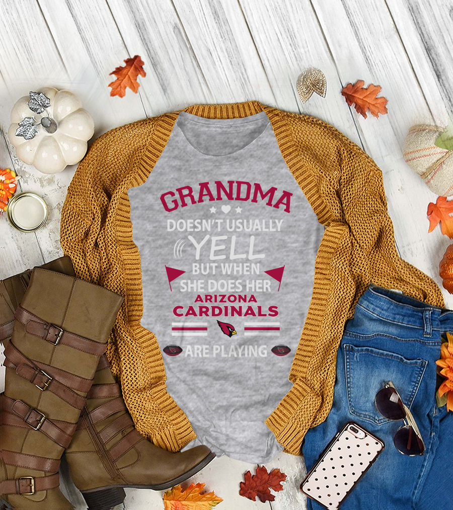 Grandma Doesn't Usually Yell But When She Does Her Arizona Cardinals Are Playing T-Shirt