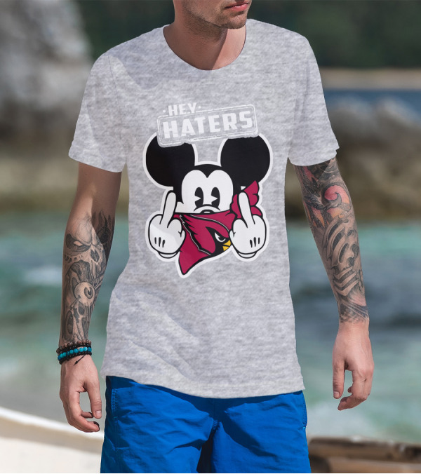Hey Haters Mickey Arizona Cardinals T-Shirt