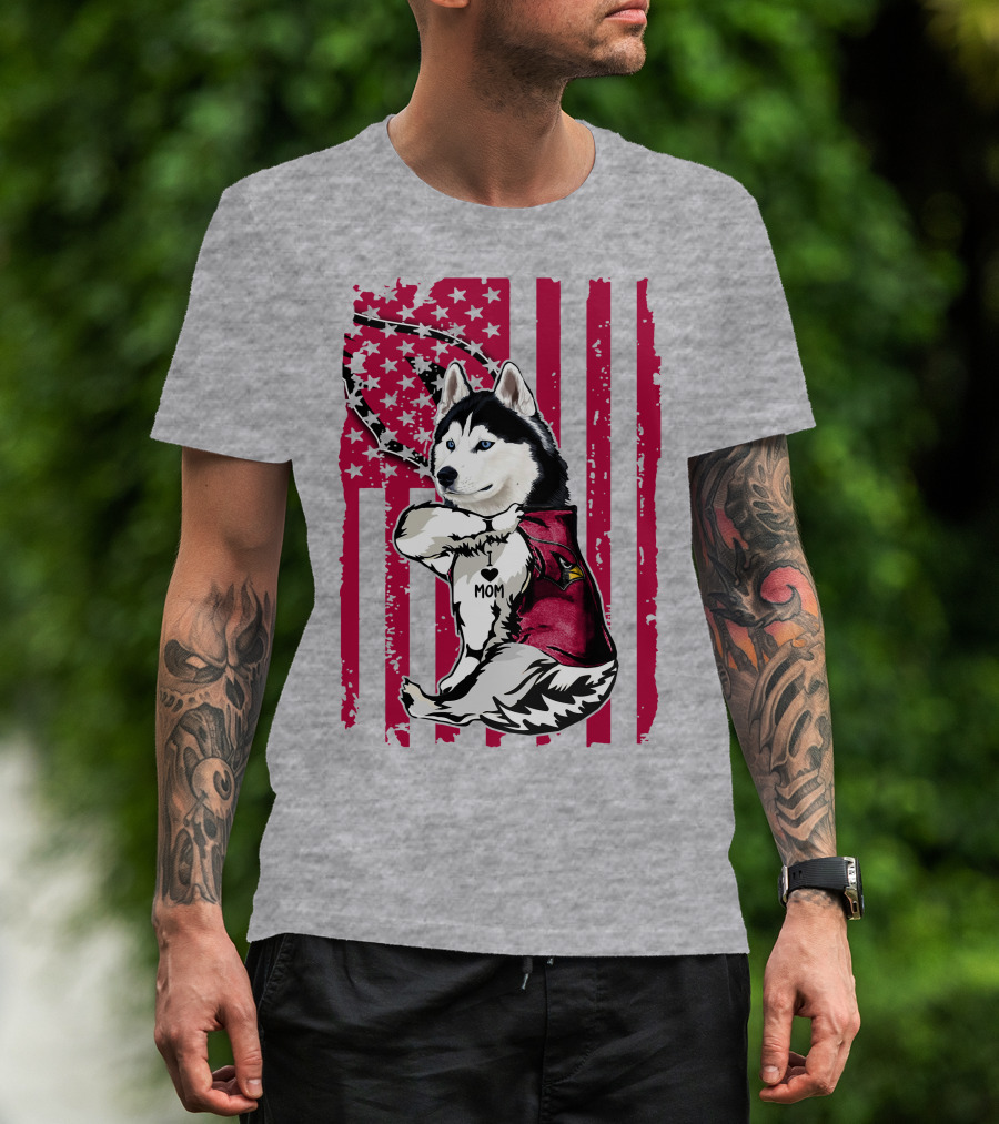 Siberian Husky I Love Mom Arizona Cardinals American Flag T-Shirt