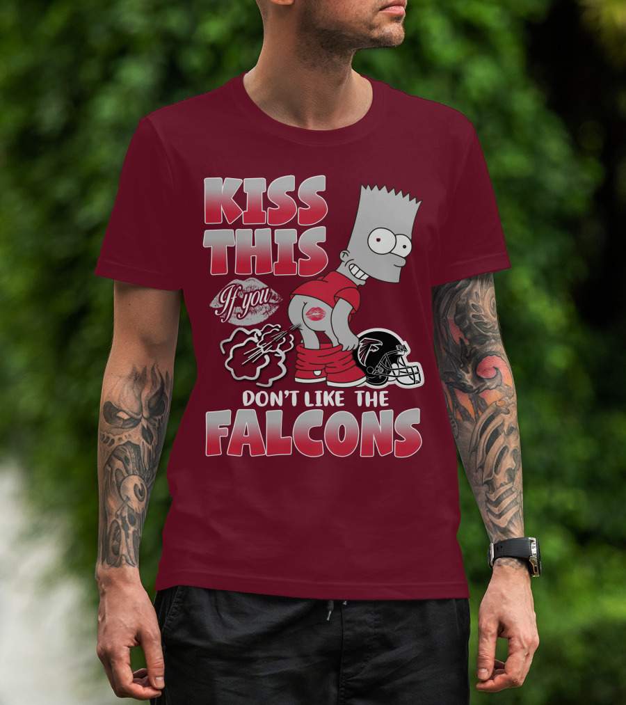 Kiss This If You Don’t Like The Atlanta Falcons 37 T-Shirt