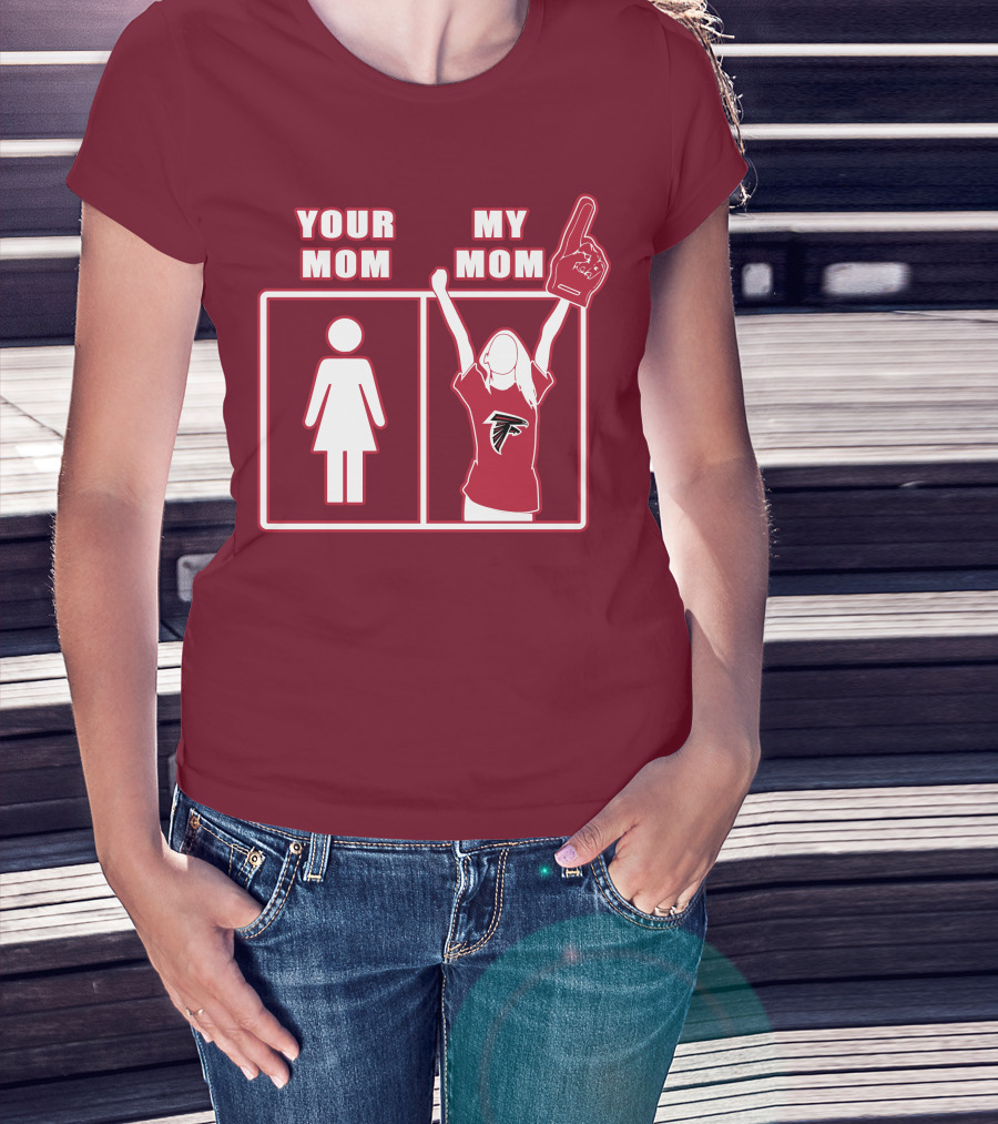 Your Mom My Mom Atlanta Falcons 40 Fan T-Shirt