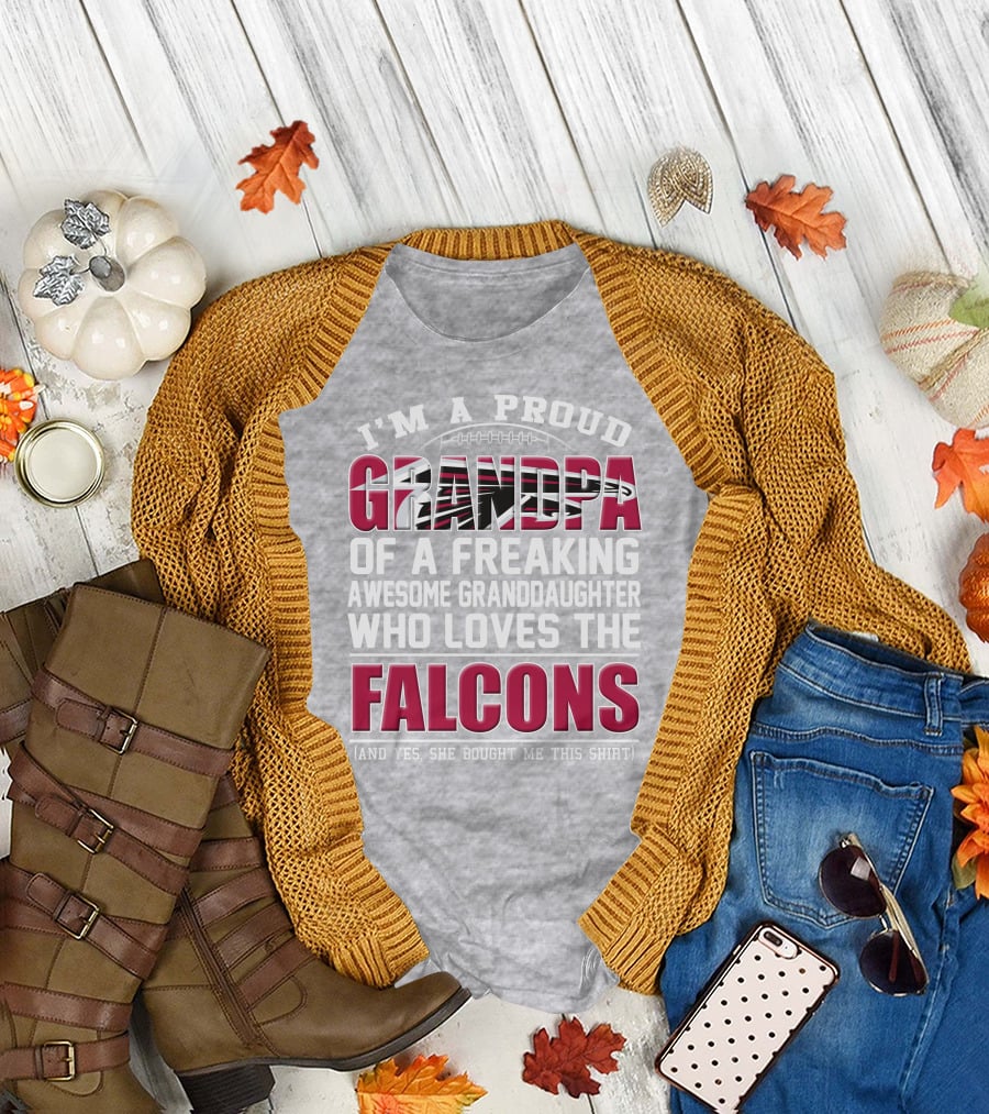 I'm A Proud Grandpa Of A Freaking Awesome Granddaughter Who Loves The Falcons T-Shirt