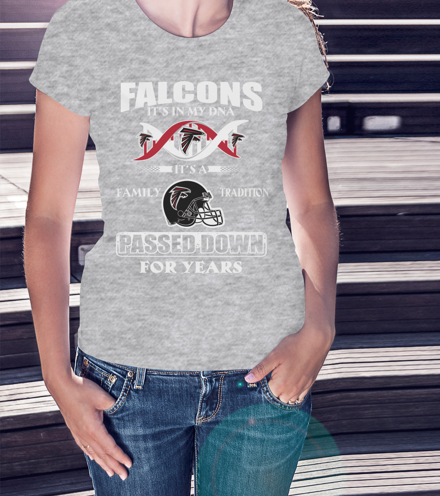 Falcons It's In My Dna Family Tradition Passed Down For Years T-Shirt
