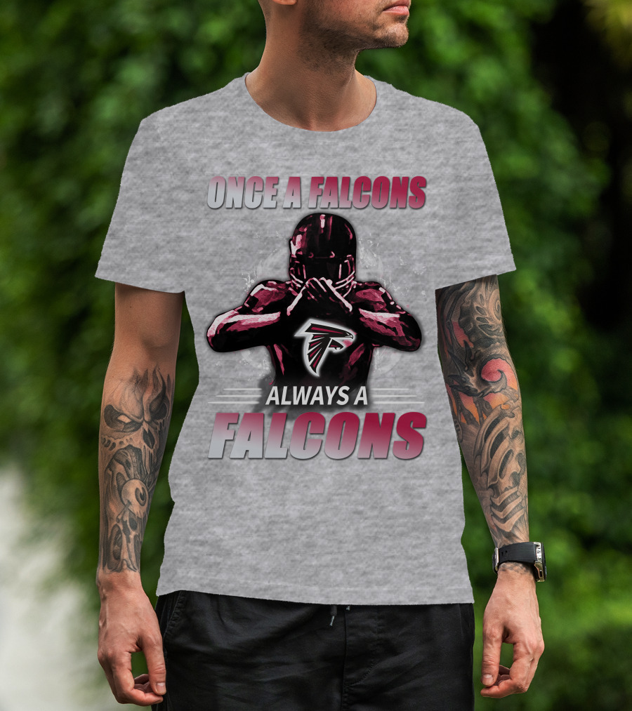 Once A Falcons Always A Falcons Atlanta Football T-Shirt