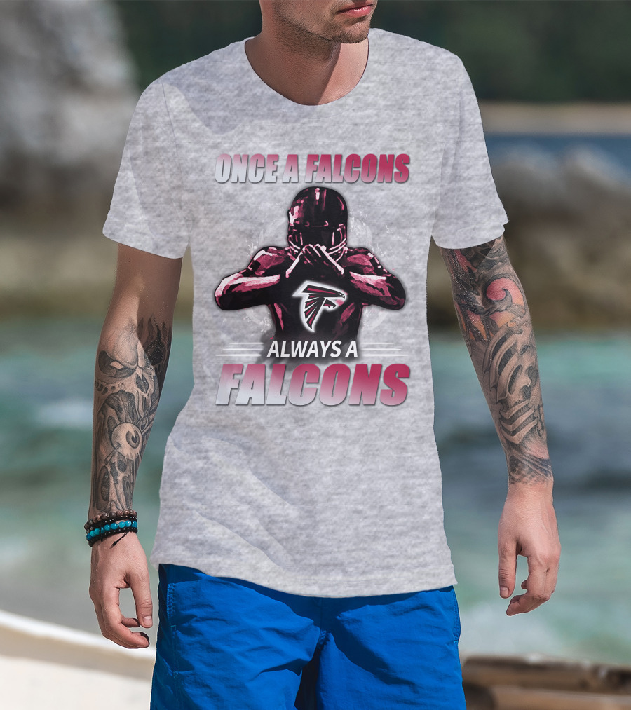 Once A Falcons Always A Falcons Atlanta Football T-Shirt