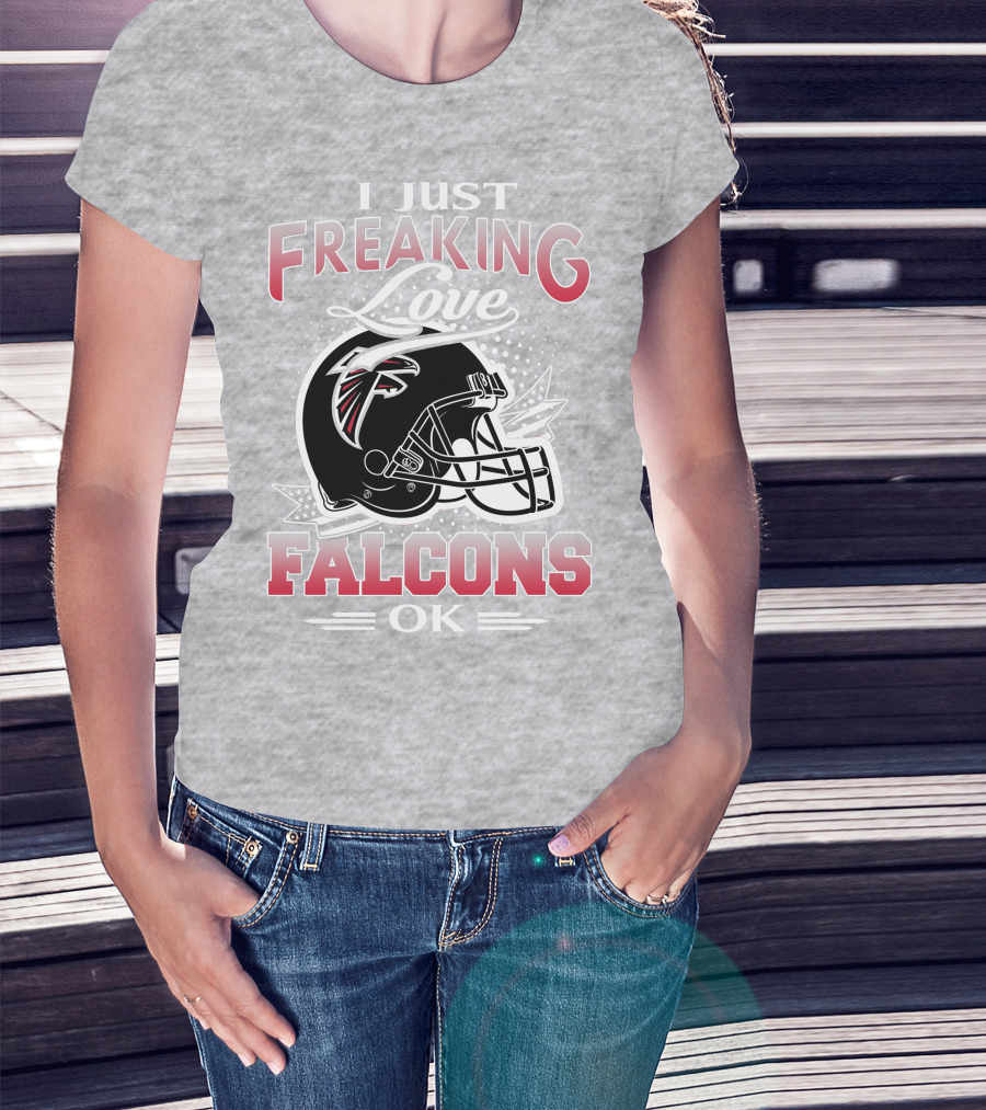 I Just Freaking Love Atlanta Falcons Ok T-Shirt