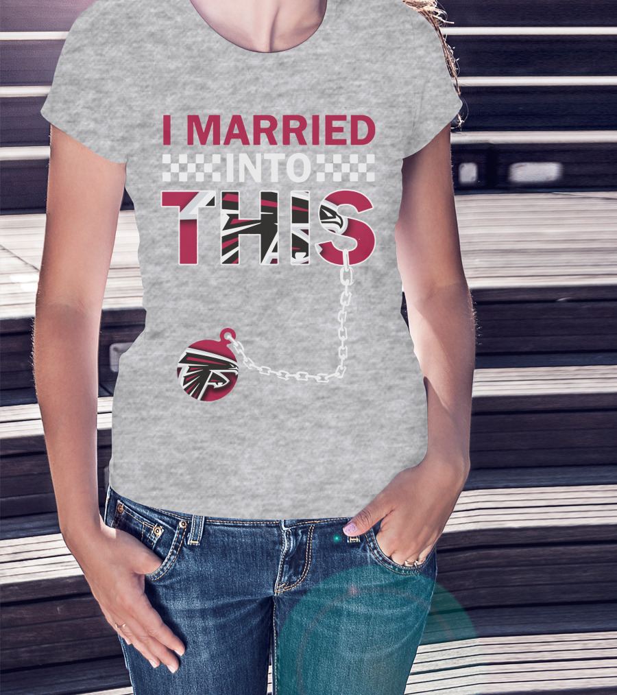 I Married Into This Atlanta Falcons T-Shirt