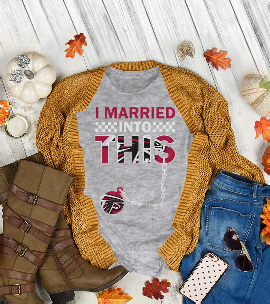 I Married Into This Atlanta Falcons T-Shirt