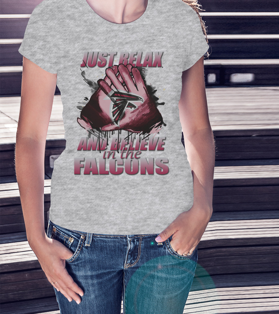 Atlanta Falcons Just Relax And Believe T-Shirt
