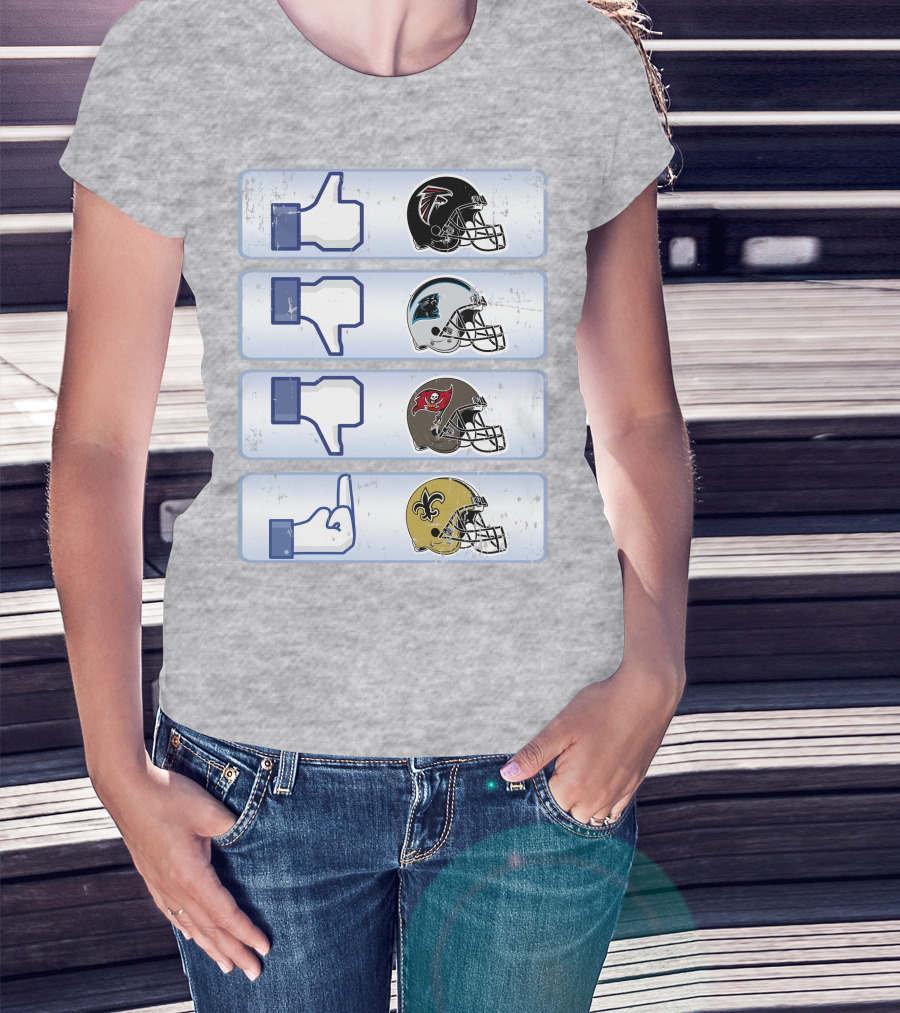 Atlanta Falcons Liking Rival Teams Disliking Carolina Panthers Tampa Bay Buccaneers New Orleans Saints T-Shirt