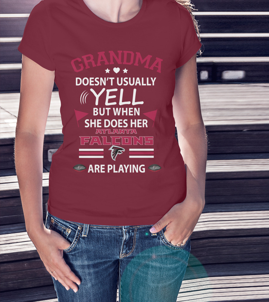 Grandma Doesn't Usually Yell But When She Does Her Atlanta Falcons Are Playing T-Shirt