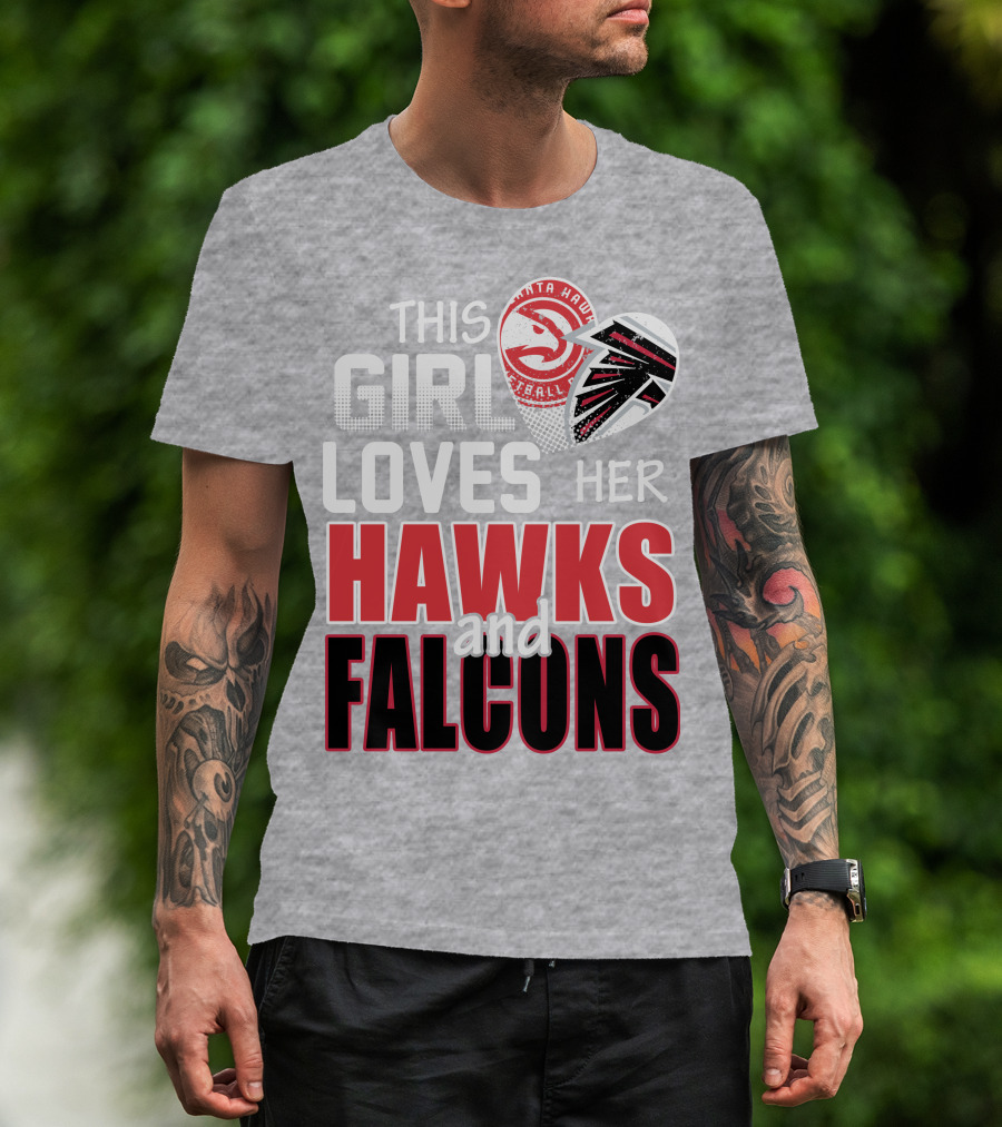 This Girl Loves Her Hawks And Falcons Basketball Football Fan T-Shirt