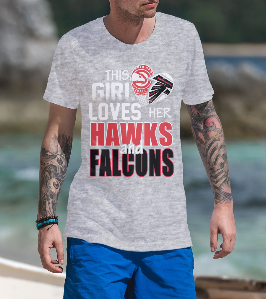 This Girl Loves Her Hawks And Falcons Basketball Football Fan T-Shirt