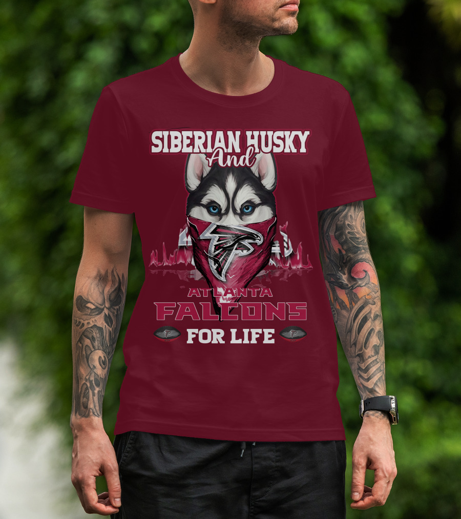 Siberian Husky And Atlanta Falcons For Life T-Shirt