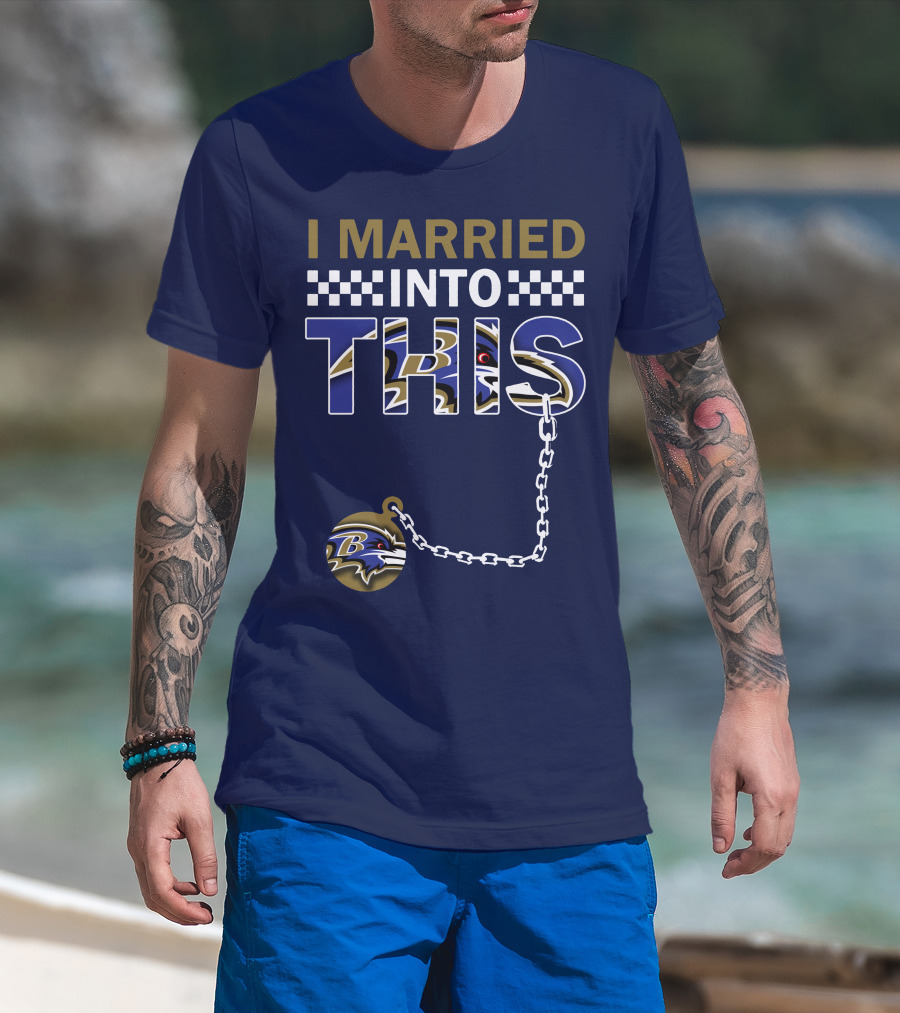 I Married Into This Baltimore Ravens Chain T-Shirt