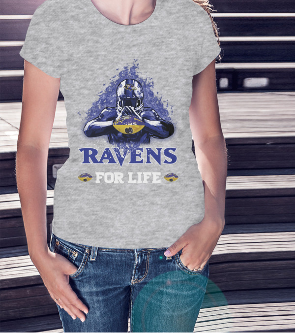 Ravens For Life Baltimore Football Enthusiast Loyalty T-Shirt