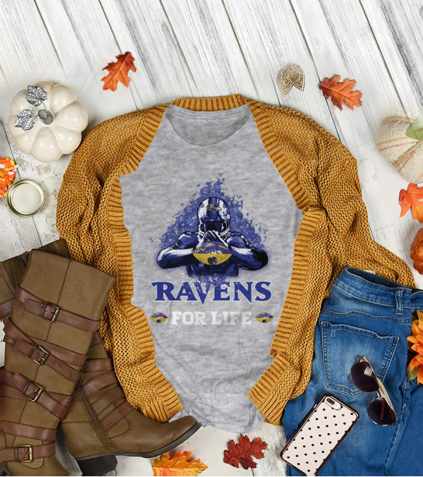 Ravens For Life Baltimore Football Enthusiast Loyalty T-Shirt