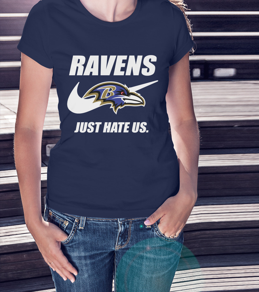 Ravens Just Hate Us Baltimore Ravens 40 T-Shirt