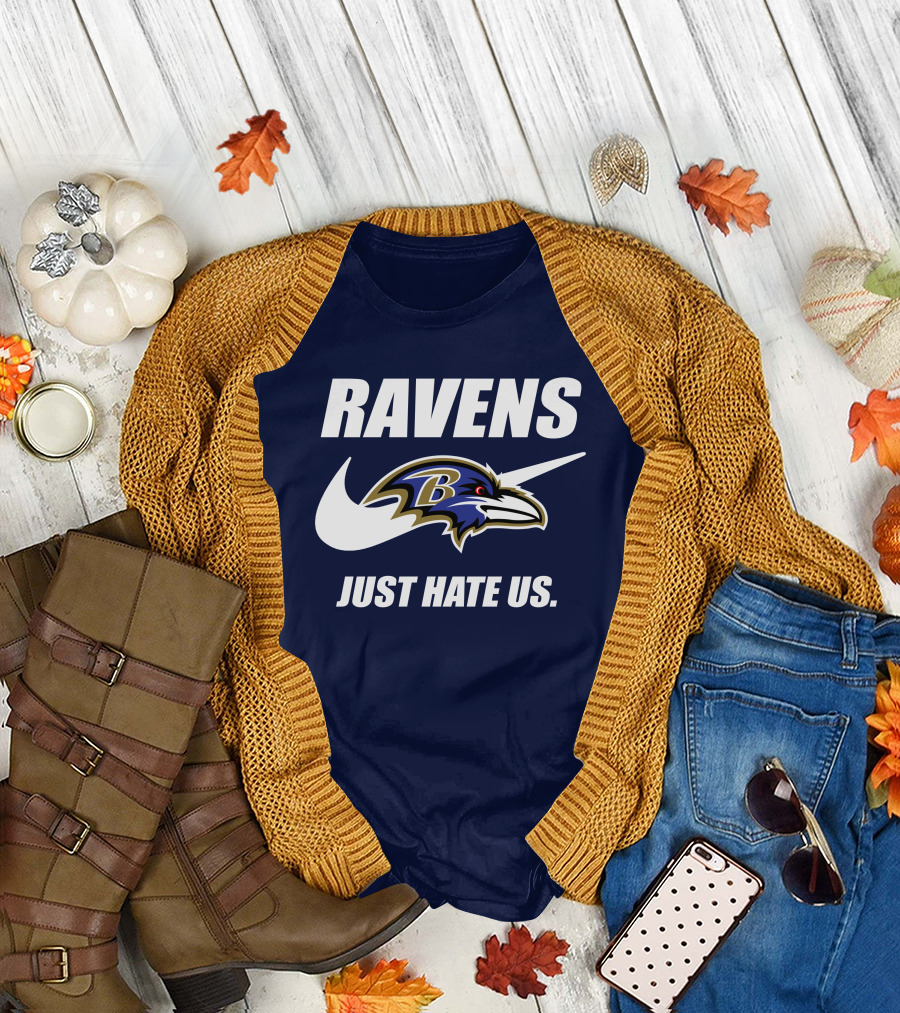 Ravens Just Hate Us Baltimore Ravens 40 T-Shirt