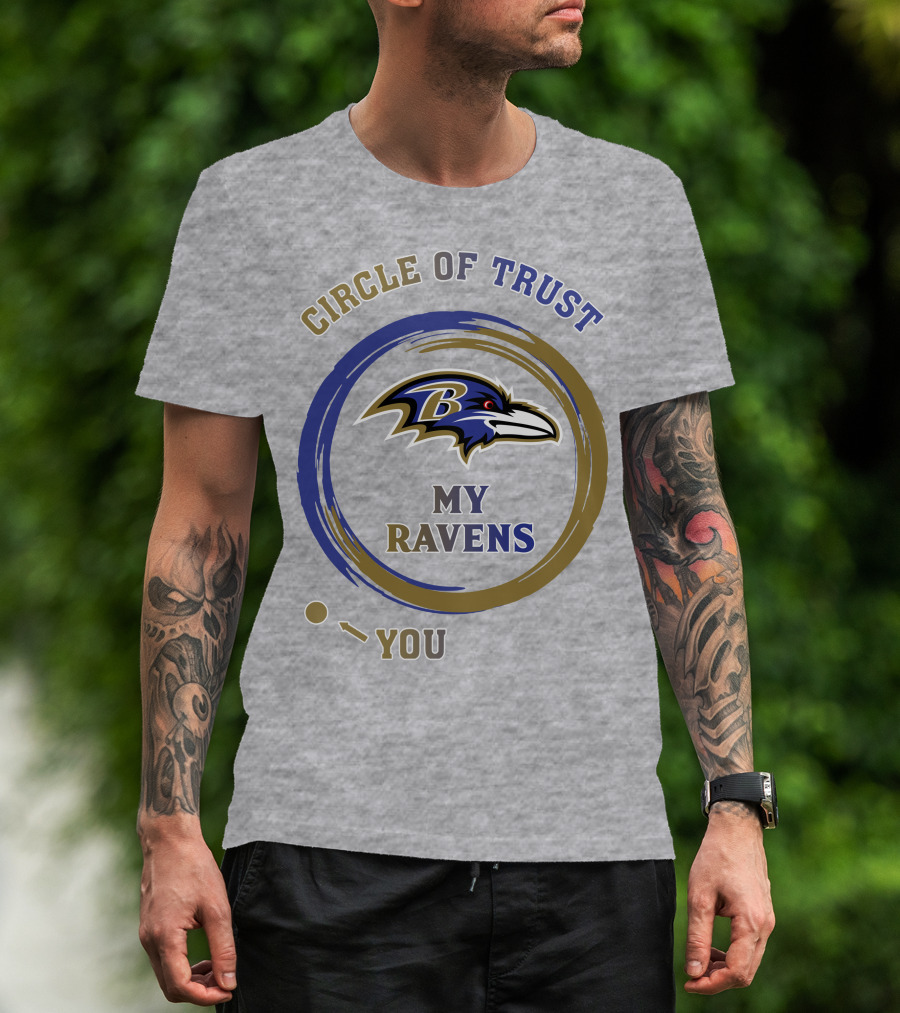 Circle Of Trust My Ravens Baltimore Ravens T-Shirt