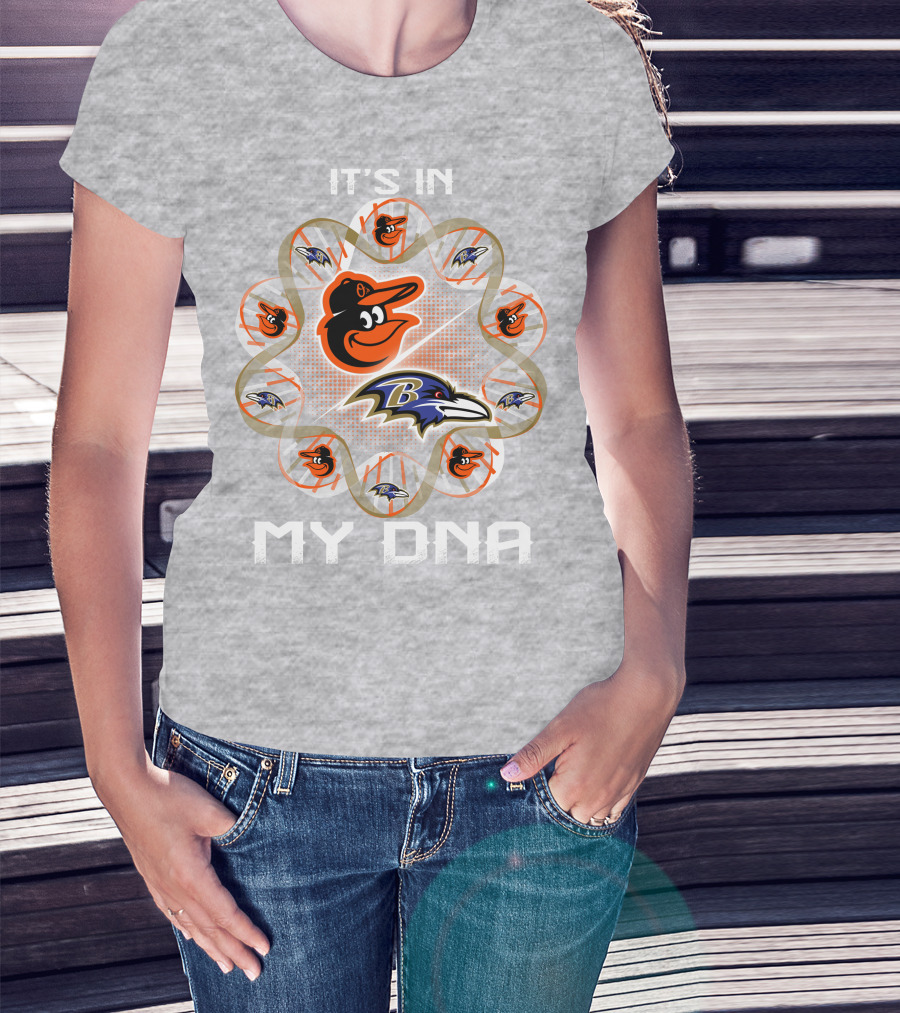 It's In My Dna Baltimore Ravens Orioles T-Shirt