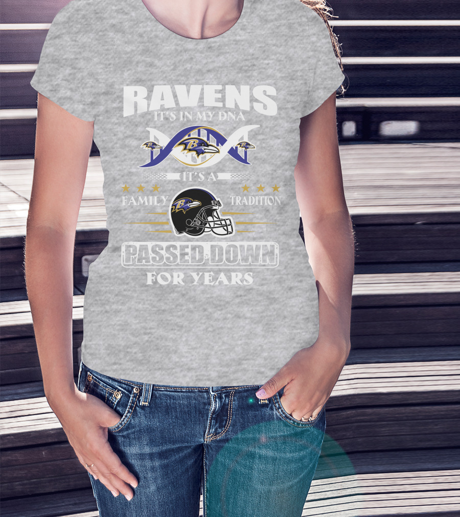 Ravens It's In My Dna Family Tradition Passed Down For Years T-Shirt